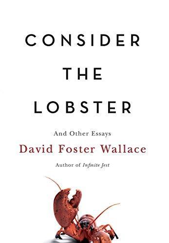 Consider the Lobster and Other Essays (2005)