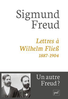 Lettres à Wilhelm Fliess : 1887-1904 (French language, Presses universitaires de France)