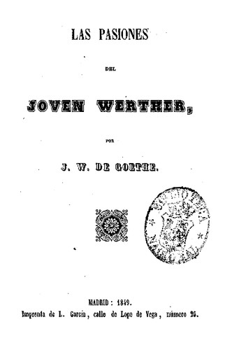 Las pasiones del joven Werther (Spanish language, 1849, [s.n.], Imp. de L. García)