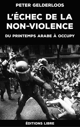 L’échec de la non-violence (Paperback, French language, 2019, Éditions LIBRE)