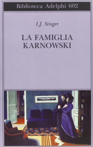 Israel J. Singer: La famiglia Karnowski (Paperback, 2013, Adelphi)