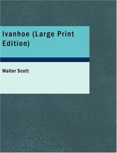 Ivanhoe (Large Print Edition) (Paperback, 2007, BiblioBazaar)