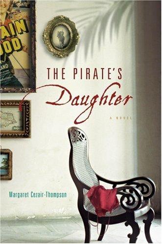 The Pirate's Daughter (Hardcover, 2007, Unbridled Books)