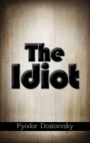 The Idiot (Hardcover, 2016, Simon & Brown)