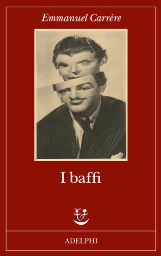 I Baffi (Italian language, 2020, Adelphi)