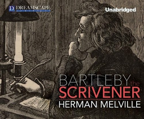 Bartleby, the Scrivener (AudiobookFormat, 2013, Dreamscape Media)