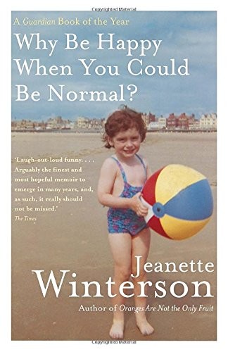 Why Be Happy When You Could Be Normal? (Paperback, 2012, Vintage Canada)