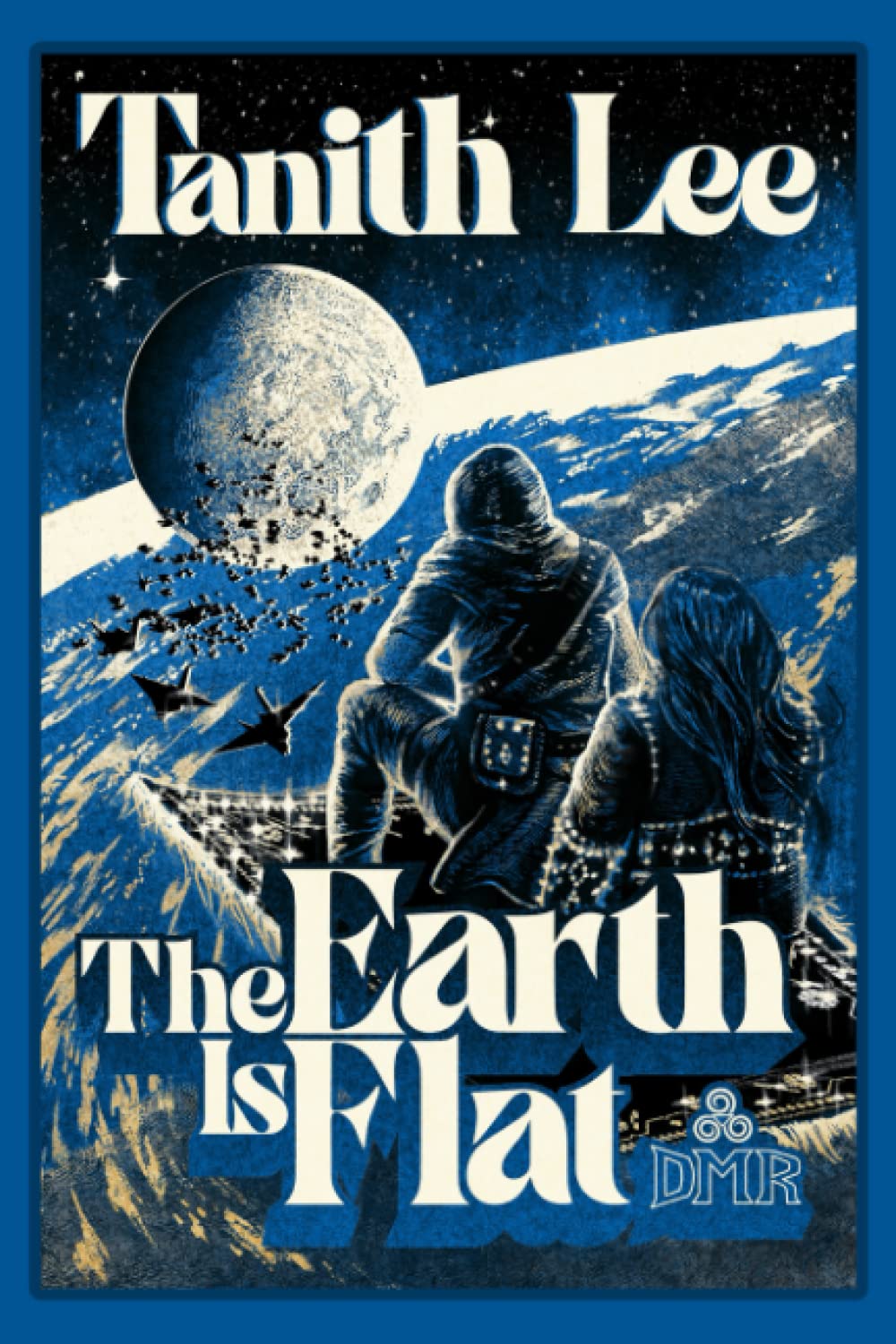 Tanith Lee: The Earth is Flat (Paperback, DMR Books)