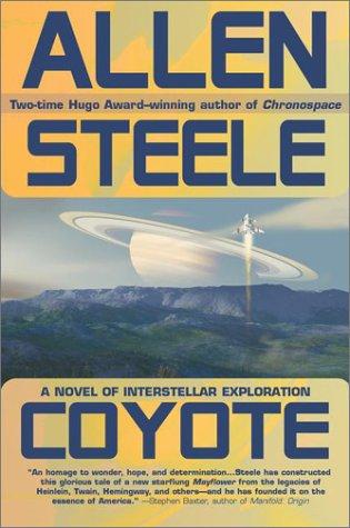 Allen Steele: Coyote (2002, Ace Hardcover)