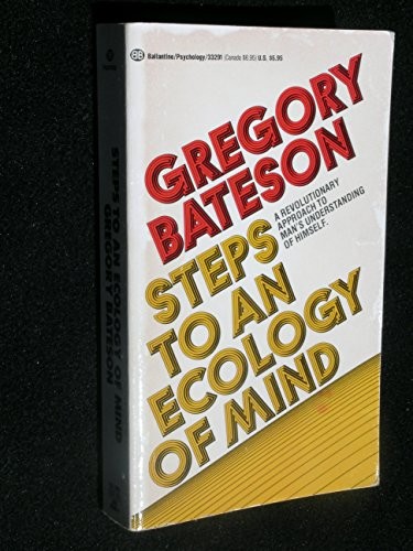 Steps to an ecology of mind (1972, Ballantine Books)