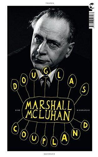 Douglas Coupland: Marshall Mc Luhan: Eine Biographie (German language, 2011)