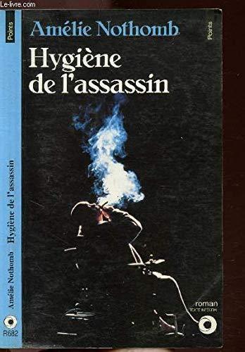 Amélie Nothomb: Hygiène de l'assassin (French language)