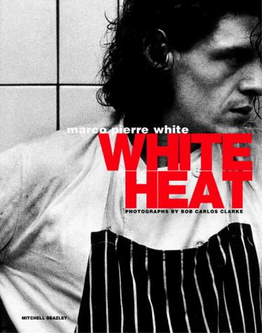 Marco Pierre White, Marcp Pierre White: White Heat (Paperback, 2000, Phaidon Press)