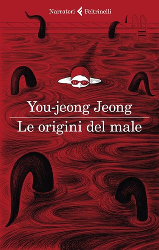 Le origini del male (Italian language, 2019, Feltrinelli)