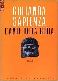 Goliarda Sapienza: L' arte della gioia (Italian language, 2003)