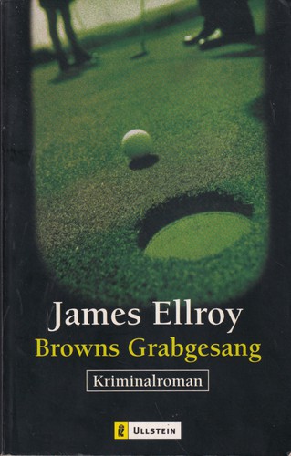 James Ellroy: Browns Grabgesang (Paperback, German language, 2000, Ullstein)