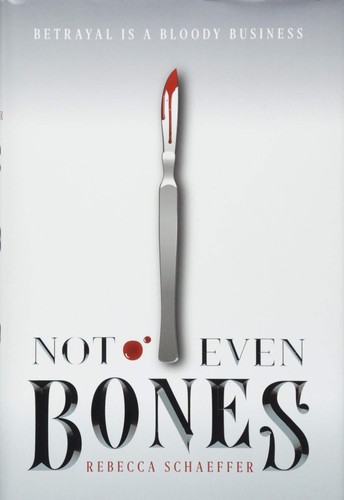 Not even bones (2018, Houghton Mifflin Harcourt)