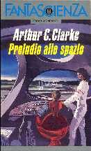 Arthur C. Clarke: Preludio allo spazio (Paperback, Italian language, 1989, Arnoldo Mondadori)