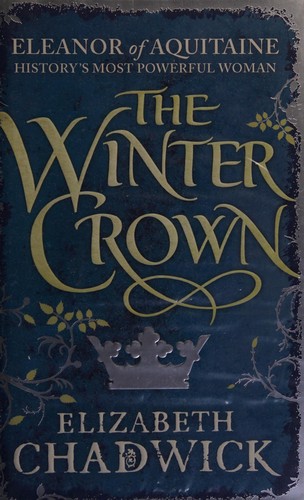 Elizabeth Chadwick: The winter crown (2014, Sphere)