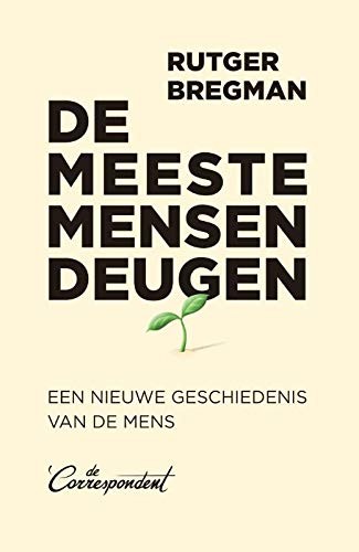 Rudger Bregman: De meeste mensen deugen (Paperback, 2019, De Correspondent BV)