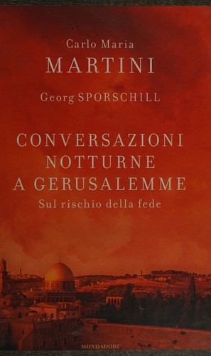 Conversazioni notturne a Gerusalemme (Italian language, 2008, Mondadori)