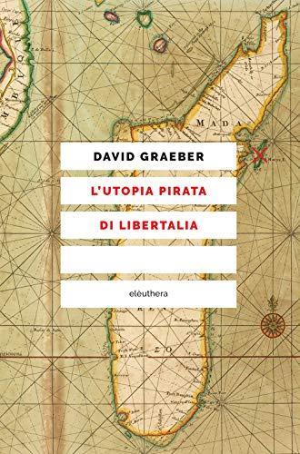 L'utopia pirata di Libertalia (Paperback, Italian language, 2021, Elèuthera)