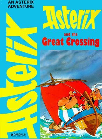 Asterix and the Great Crossing (Adventures of Asterix) (Paperback, 1994, Dargaud Publishing International)