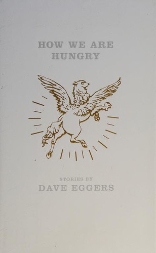 How We Are Hungry (Hardcover, 2005, Hamish Hamilton Ltd)