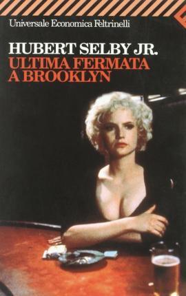 Hubert Jr. Selby: Ultima fermata a Brooklyn (Italian language, 1990)