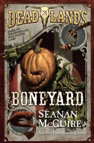 Deadlands: Boneyard (2017, Tor Books)