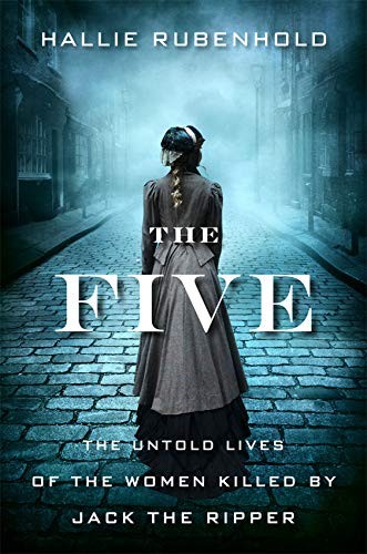 Hallie Rubenhold: The Five (Hardcover, Houghton Mifflin Harcourt)