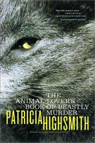 The animal-lover's book of beastly murder (2002, W.W. Norton)