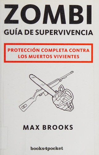 Zombi. Guía de superviviencia (Paperback, Spanish language, 2011, Books4pocket)