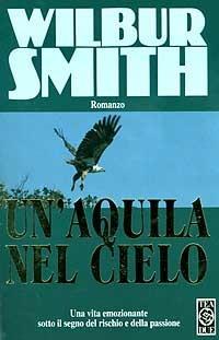 Wilbur Smith: Un'aquila nel cielo (Italian language, 2002, TEA)
