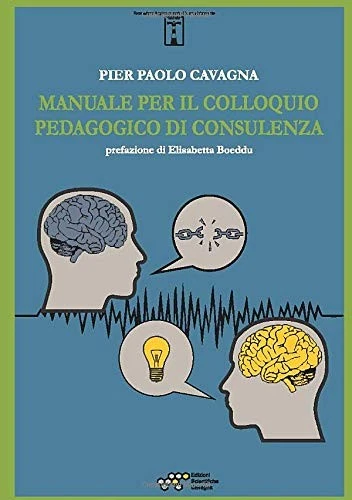 Pier Paolo Cavagna: Manuale per il colloquio pedagogico di consulenza (Paperback, Italiano language, 2019, E.S.C- Edizioni scientifiche Cavagna)