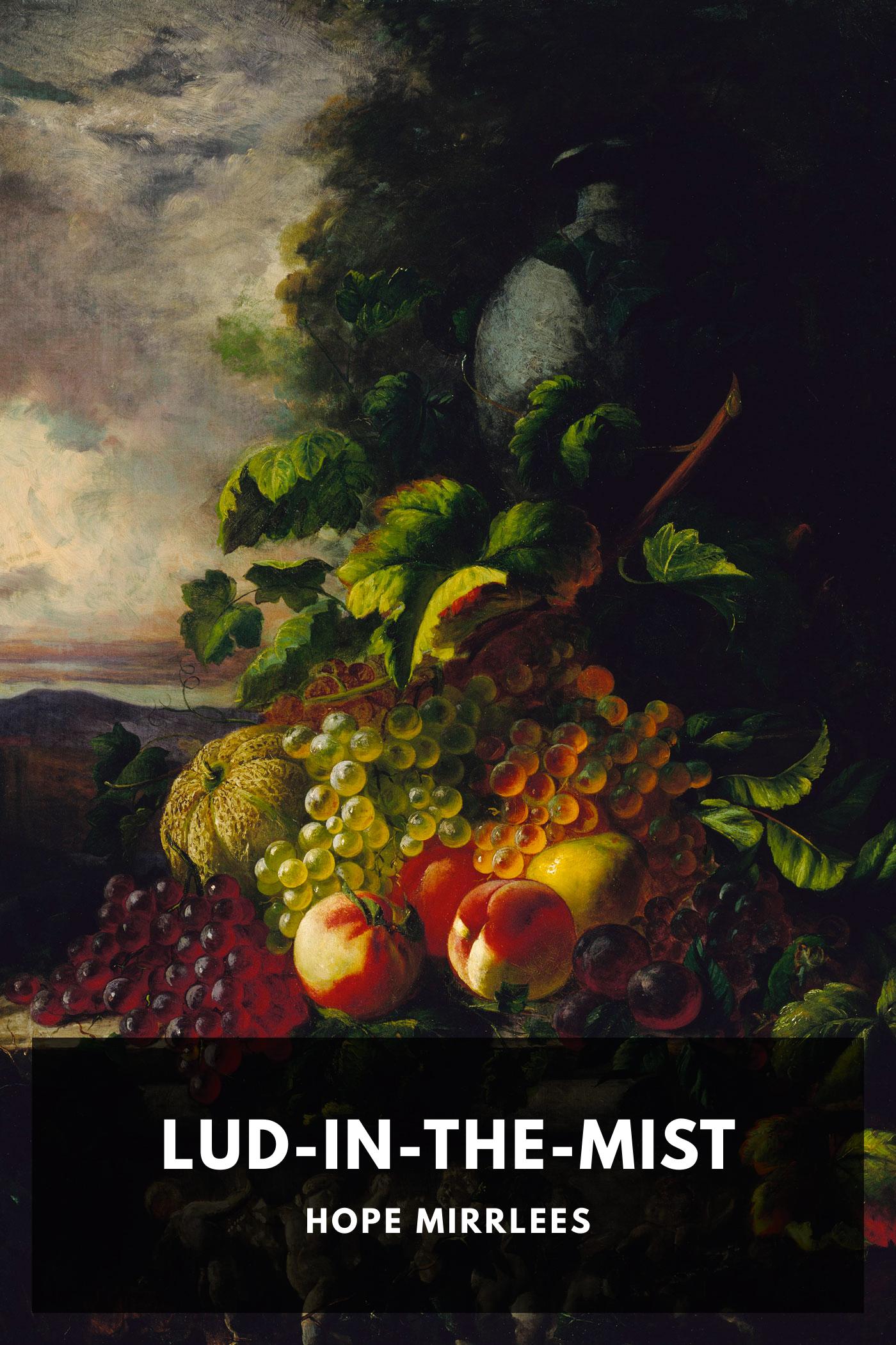 Hope Mirrlees: Lud-in-the-Mist (EBook, 2022, Standard Ebooks)