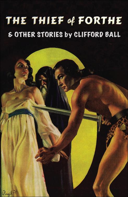 Clifford Ball: The Thief of Forthe and Other Stories (EBook, 2018, DMR Books)