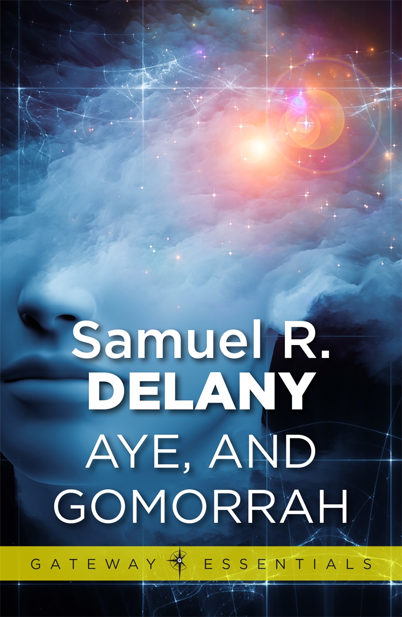 Samuel R. Delany: Aye, and Gomorrah (EBook, 2015, SF Gateway)
