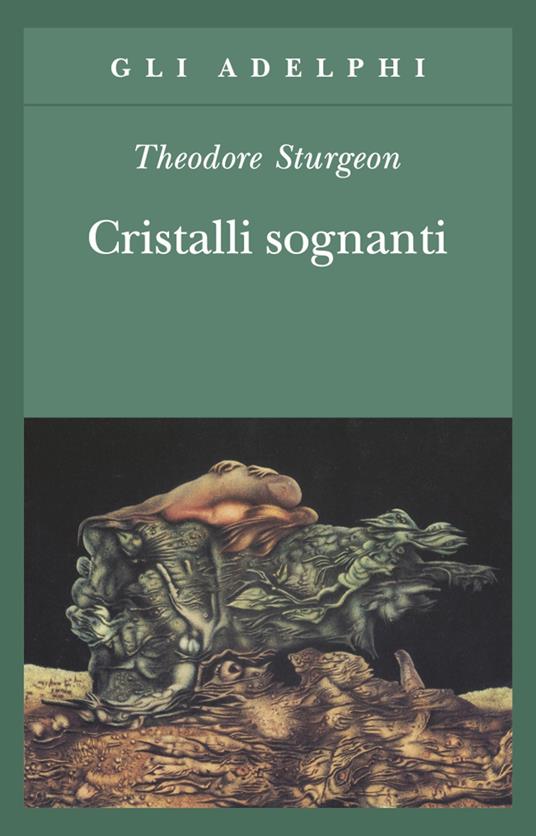 Cristalli sognanti (Paperback, Italiano language, Adelphi)