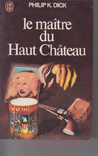 Le Maitre du Haut Chateau (French language, 1981)