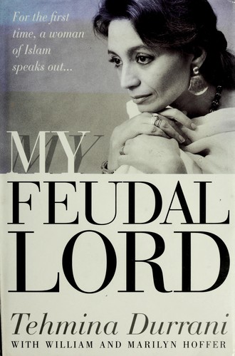 Tehmina Durrani: My Feudal Lord (1994, Bantam Press)