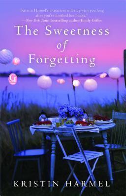 Kristin Harmel: The sweetness of forgetting (2012)
