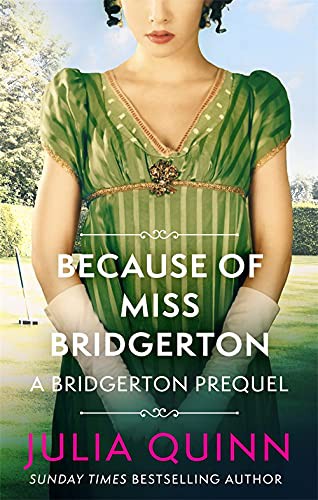 Julia Quinn: Because of Miss Bridgerton (Paperback, 2021, Piatkus)