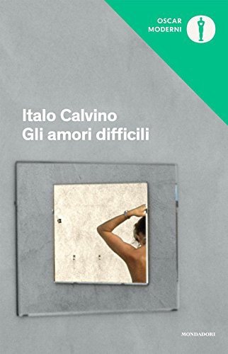 Gli amori difficili (Paperback, 2016, Mondadori)