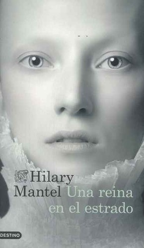 Una reina en el estrado (2013, Ediciones Destino, S.A.)