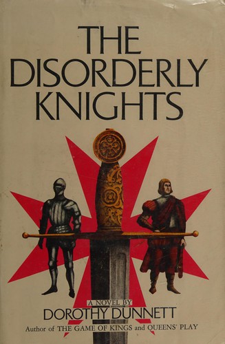 Dorothy Dunnett: The Disorderly Knights (1966, Putnam)