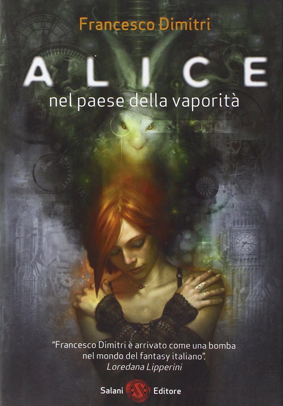 Francesco Dimitri: Alice nel paese della vaporità (Hardcover, Italiano language, 2010, Salani)