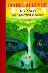 Isabel Allende: Die Stadt der wilden Gotter (German language, 2002)