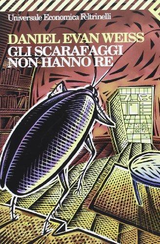 Daniel E. Weiss, B. Amato: Gli scarafaggi non hanno re (Italian language, 2007)