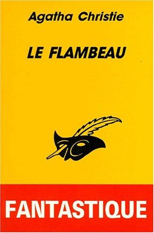 Le flambeau (Paperback, French language, 1992, Librairie des Champs-Elysées)